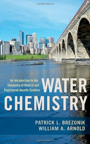 Water Chemistry An Introduction To The Chemistry Of Natural And Engineered Aquatic Systems 1st Edition Patrick Brezonik