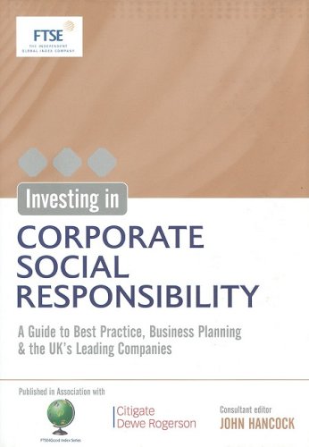 Investing In Corporate Social Responsibility A Guide To Best Practice Business Planning The Uks Leading Companies John Hancock