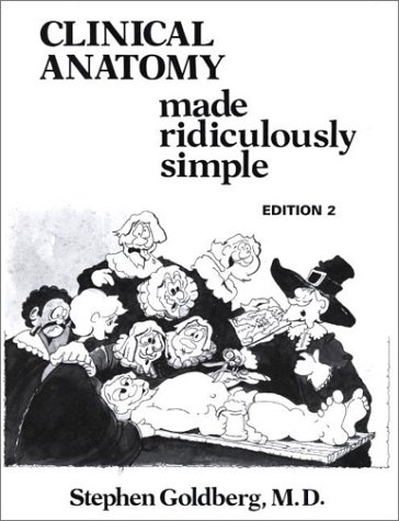 Clinical Anatomy Made Ridiculously Simple Medmaster 2nd Rev Stephen Goldberg