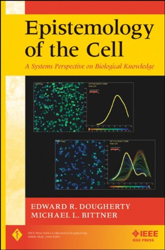 Epistemology Of The Cell A Systems Perspective On Biological Knowledge 1st Edition Edward R Dougherty