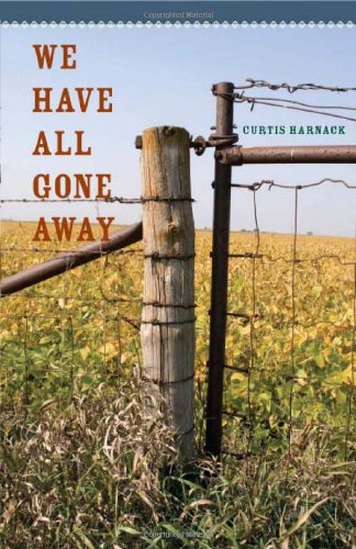 We Have All Gone Away Bur Oak Book 1st Edition Curtis Harnack