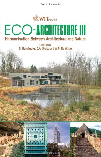 Ecoarchitecture Iii Harmonisation Between Architecture And Nature Wit Transactions On Ecology And The Environment 1st Edition S Hernandez