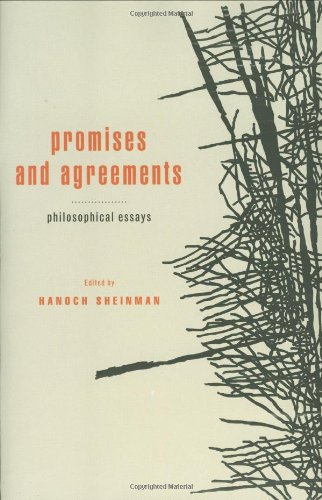 Promises And Agreements Philosophical Essays 1st Edition Hanoch Sheinman Editor