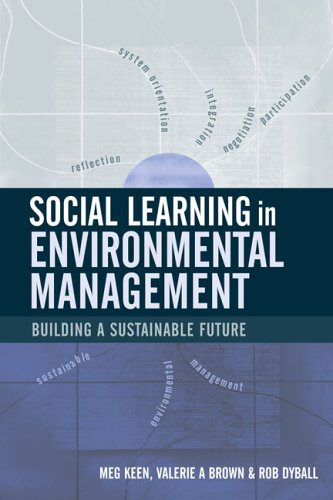 Social Learning In Environmental Management Towards A Sustainable Future Meg Keen