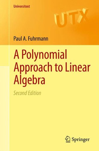 A Polynomial Approach To Linear Algebra 2nd Edition Paul A Fuhrmann Auth