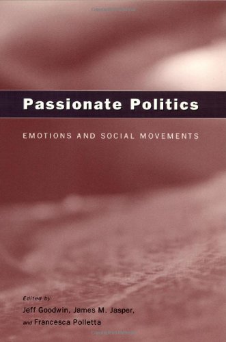 Passionate Politics Emotions And Social Movements 1st Edition Jeff Goodwin