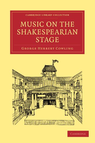 Music On The Shakespearian Stage 1st Edition George Herbert Cowling