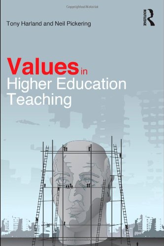 Values In Higher Education Teaching Tony Harland Neil Pickering