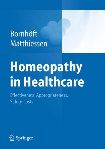 Homeopathy In Healthcare Effectiveness Appropriateness Safety Costs 2012th Edition Gudrun Bornhft