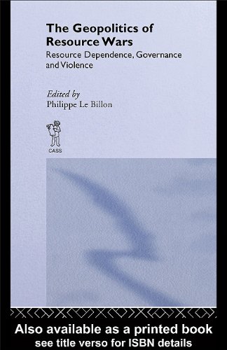 Geopolitics Of Resource Wars Resource Dependence Governance And Violence Philippe Le Billon
