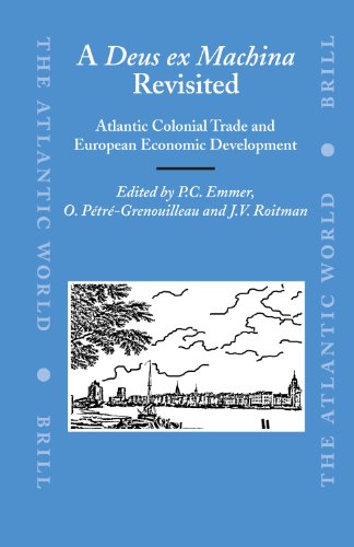 A Deus Ex Machina Revisited Atlantic Colonial Trade And European Economic Development P C Emmer