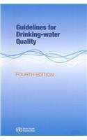 Guidelines For Drinkingwater Quality 4th Edition 4th Edition World Health Organization