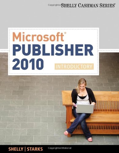 Microsoft Publisher 2010 Introductory 1st Edition Gary B Shelly