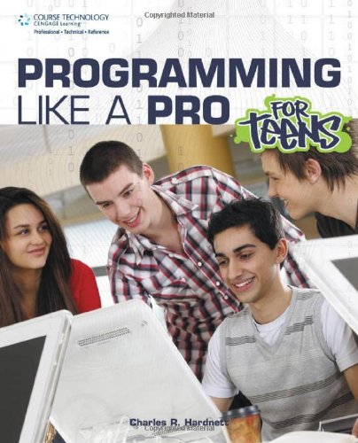 Programming Like A Pro For Teens 1st Edition Charles R Hardnett