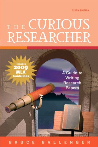 The Curious Researcher Mla Update Edition 6th Edition 6th Edition Bruce Ballenger