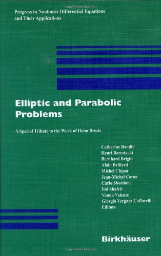 Elliptic And Parabolic Problems A Special Tribute To The Work Of Haim Brezis 1st Edition Andrew Acker Auth