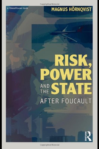 Risk Power And The State After Foucault 1st Edition Magnus Hrnqvist