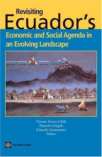 Revisiting Ecuadors Economic And Social Agenda In An Evolving Landscape Marcelo M Giugale