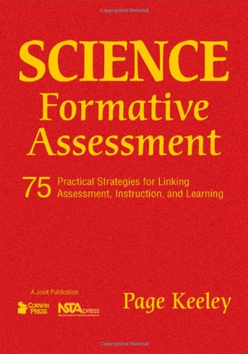 Science Formative Assessment 75 Practical Strategies For Linking Assessment Instruction And Learning Page Keeley