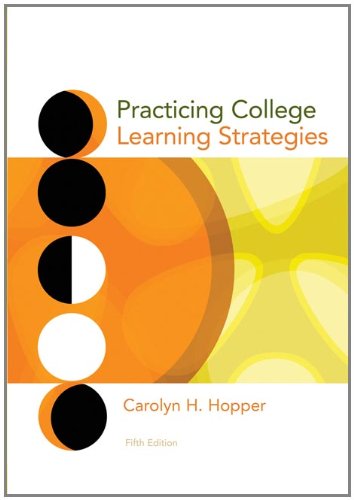 Practicing College Learning Strategies Fifth Edition 5th Carolyn H Hopper