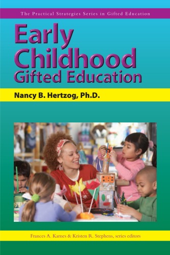 Early Childhood Gifted Education The Practical Strategies Series In Gifted Education Nancy Hertzog Phd