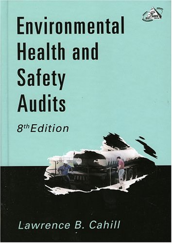Environmental Health And Safety Audits 8th Edition Lawrence B Cahill