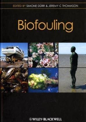 Biofouling 1st Edition Simone Dürr Jeremy Thomason