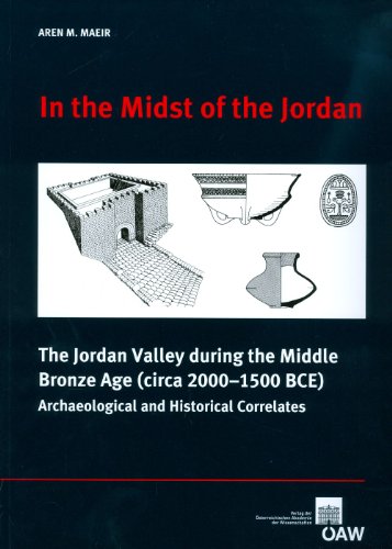 In The Midst Of The Jordan The Jordan Valley During The Middle Bronze Age Circa 20001500 Bce Archaeological And Historical Correlates Maeir