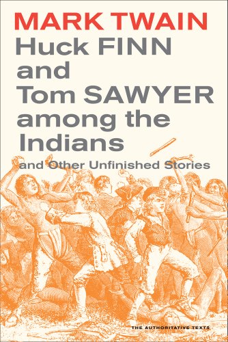 Huck Finn And Tom Sawyer Among The Indians And Other Unfinished Stories Mark Twain Library 2nd Edition Mark Twain