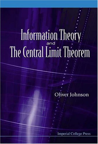 Information Theory And The Central Limit Theorem Oliver Johnson