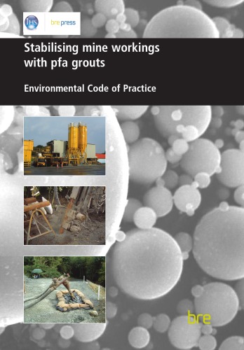 Stabilising Mine Workings With Pfa Grouts Environmental Code Of Practice Building Research Establishment