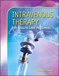 Intravenous Therapy For Health Care Personnel Kathryn A Booth