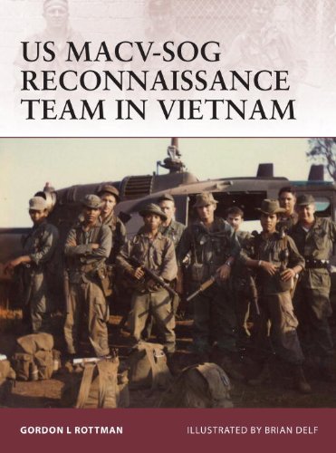 Us Macvsog Reconnaissance Team In Vietnam Gordon Rottman Brian Delf