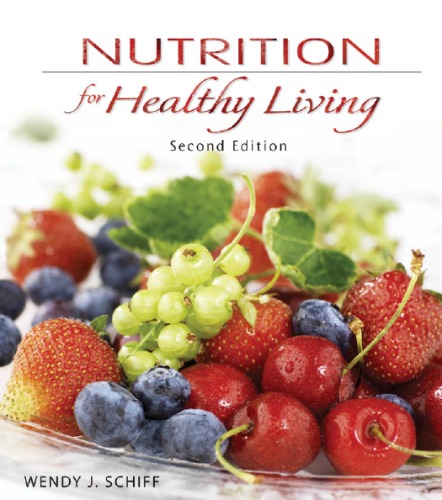 Nutrition For Healthy Living 2nd Edition 2nd Wendy J Schiff
