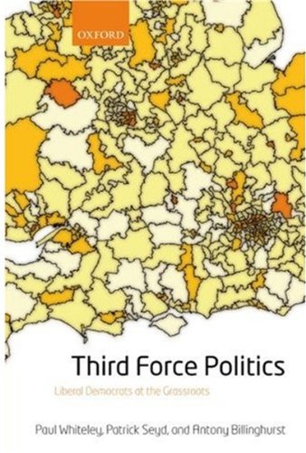 Third Force Politics Liberal Democrats At The Grassroots Patrick Seyd