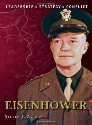 Eisenhower The Background Strategies Tactics And Battlefield Experiences Of The Greatest Commanders Of History Steven J Zaloga