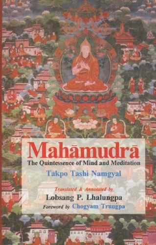 Mahamudra The Quintessence Of Mind And Meditation Takpo Tashi Namgyal