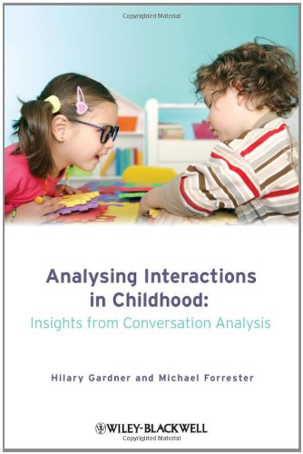 Analysing Interactions In Childhood Insights From Conversation Analysis 1st Edition Hilary Gardner