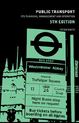 Public Transport Its Planning Management And Operation 5th Edition Peter White