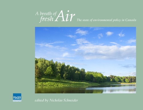 A Breath Of Fresh Air The State Of Environmental Policy In Canada Elizabeth Brubaker