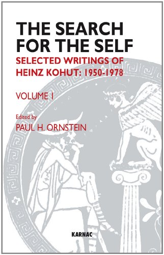 The Search For The Self Volume 1 Selected Writings Of Heinz Kohut 19501978 Volume 1 Reprint Heinz Kohut Edited By Paul H Ornstein
