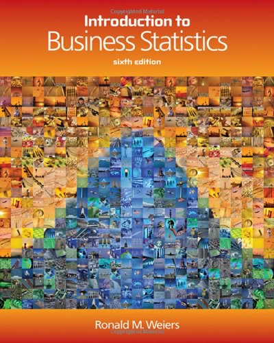 Introduction To Business Statistics 6th Edition Ronald M Weiers