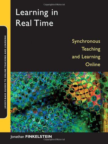 Learning In Real Time Synchronous Teaching And Learning Online First Edition Jonathan Finkelstein