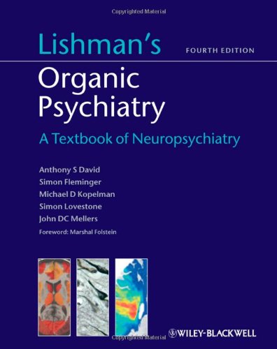 Lishmans Organic Psychiatry A Textbook Of Neuropsychiatry 4th Ed 4th Edition Anthony S David