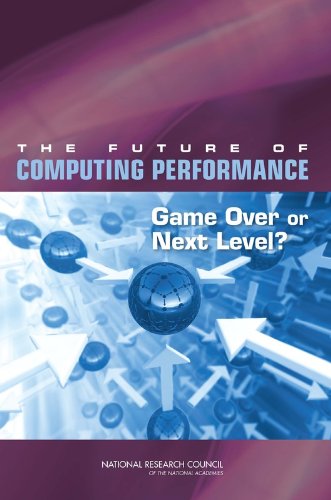 The Future Of Computing Performance Game Over Or Next Level Samuel H Fuller