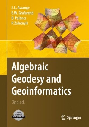 Algebraic Geodesy And Geoinformatics 2nd Edition Joseph L Awange