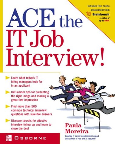 Ace The It Job Interview 1st Edition Paula Moreira