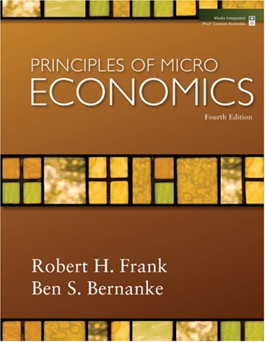 Principles Of Microeconomics 4th Robert H Frank Ben Bernanke Authors
