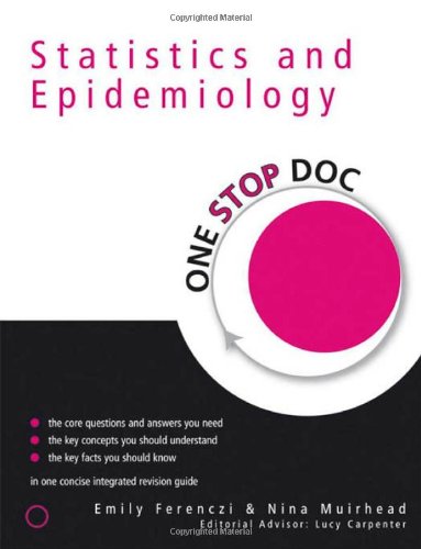 One Stop Doc Statistics And Epidemiology 1st Edition Emily Ferenczi