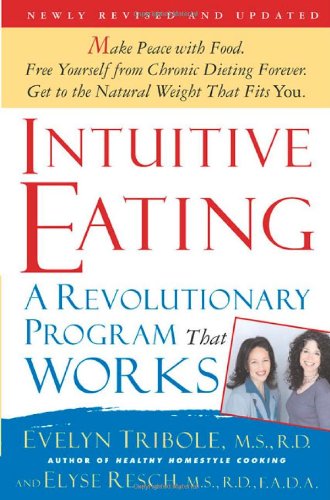 Intuitive Eating A Revolutionary Program That Works 2nd Evelyn Tribole